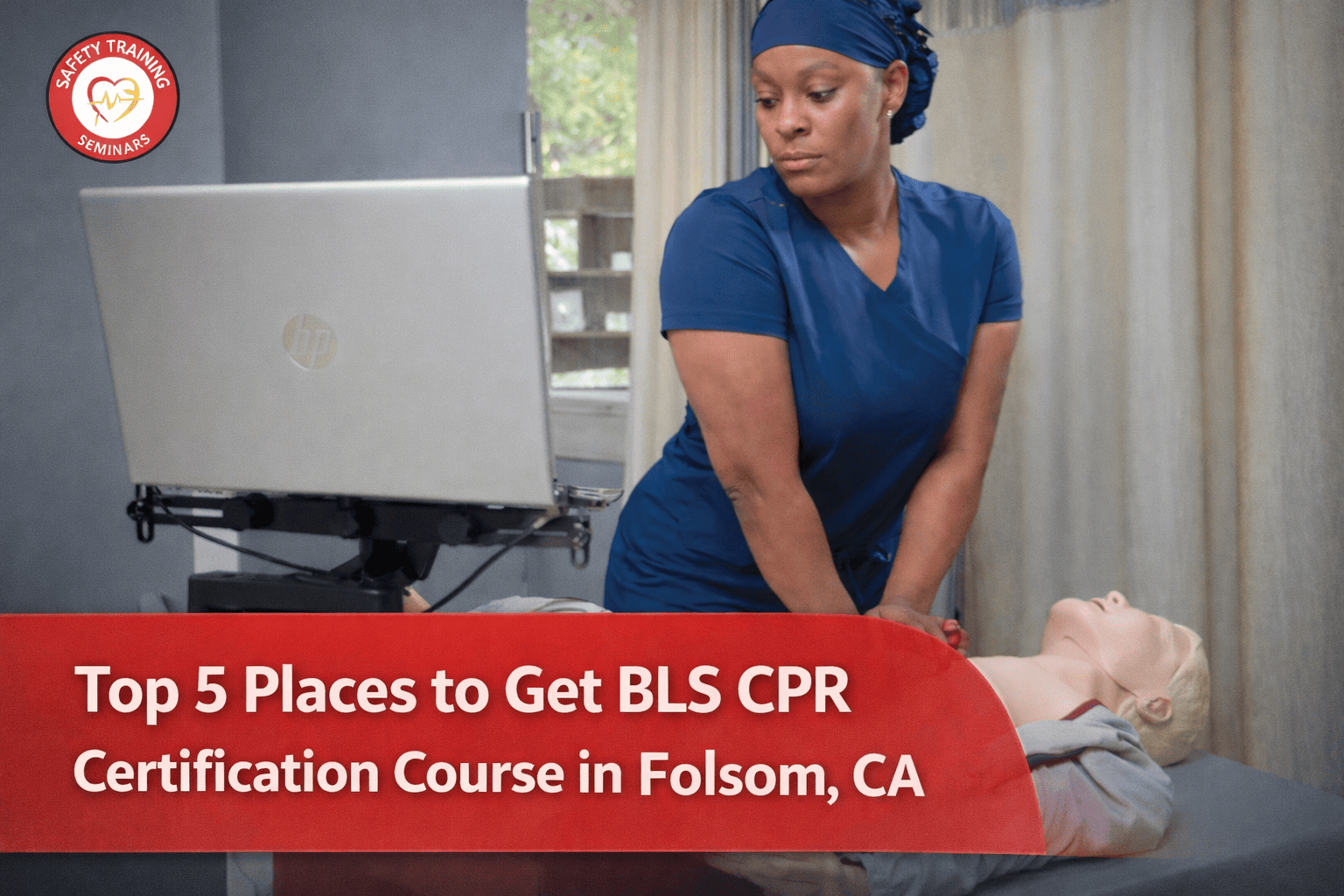 Top 5 Places to Find BLS CPR Certification in Folsom
