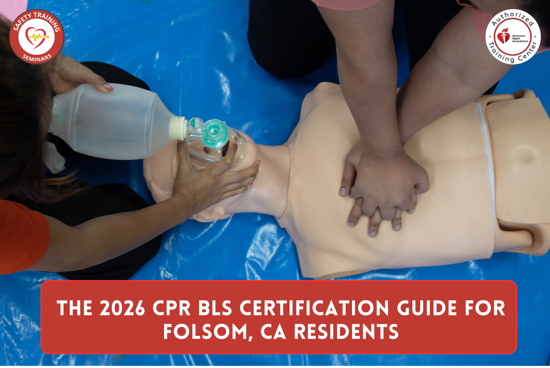 The 2026 CPR BLS Certification Guide for Folsom, CA Residents